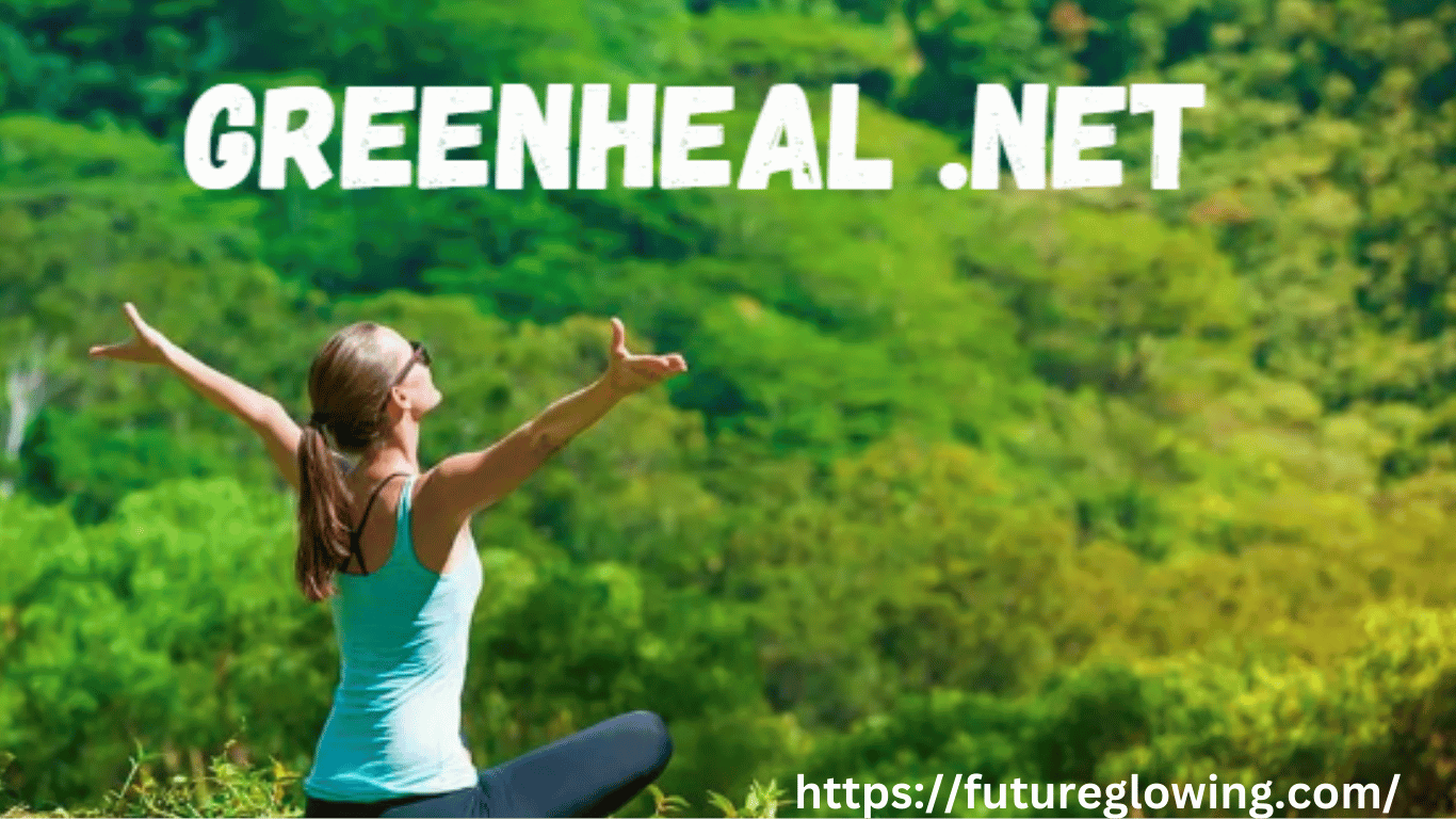 Discovering Greenheal.net: Your Gateway Health